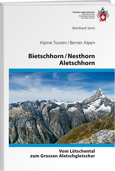 Bernhard Senn | Bietschhorn; Nesthorn; Aletschhorn