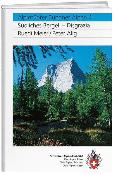 Ruedi Meier; Peter Alig | Bündner Alpen 4