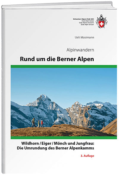 Ueli Mosimann | Rund um die Berner Alpen