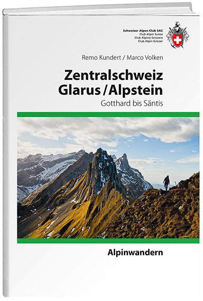 Remo Kundert; Marco Volken | Zentralschweiz - Glarus - Alpstein