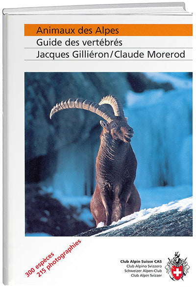 Jacques Gilliéron; Claude Morerod | Animaux des Alpes