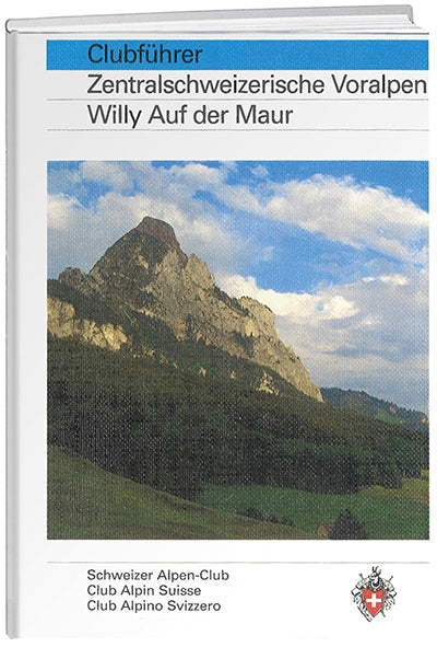 Willy Auf der Maur | Zentralschweizerische Voralpen