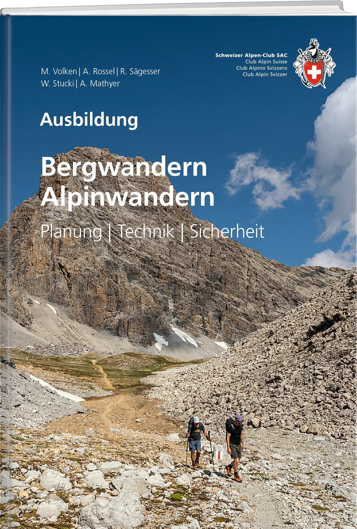 M. Volken; A. Rossel; R. Sägesser; W. Stucki; A. Mathyer | Ausbildung Bergwandern - Alpinwandern
