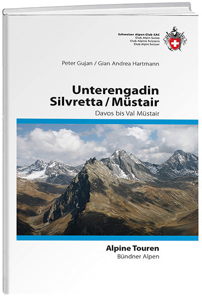 Peter Gujan; Gian Andrea Hartmann | Unterengadin - Silvretta - Münstertal