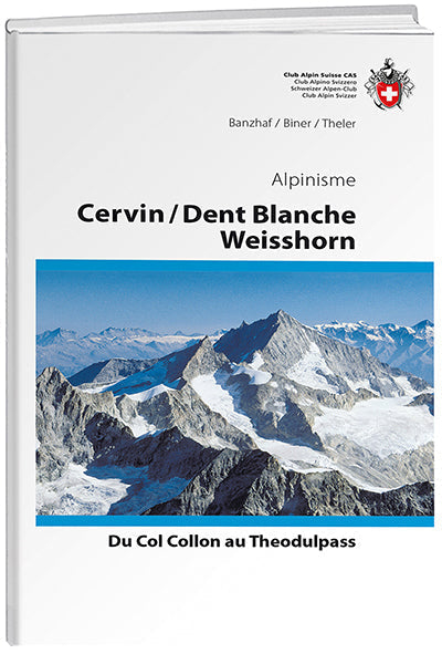 Bernhard Rudolf Banzhaf; Hermann Biner; Vincent Theler | Cervin; Dent Blanche; Weisshorn