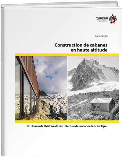 Luca Gibello | Construction de cabanes en haute altitude