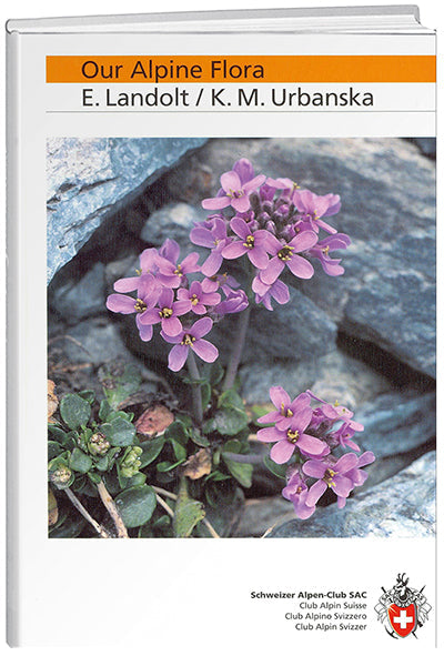 Elias Landolt; Krystyna M. Urbanska | Our Alpine Flora