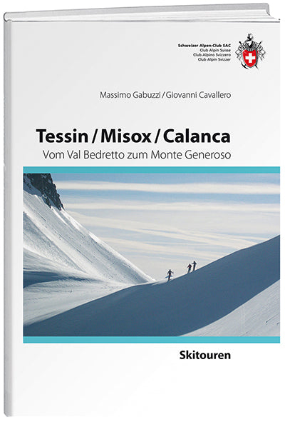 Massimo Gabuzzi; Giovanni Cavallero | Tessin - Misox - Calanca
